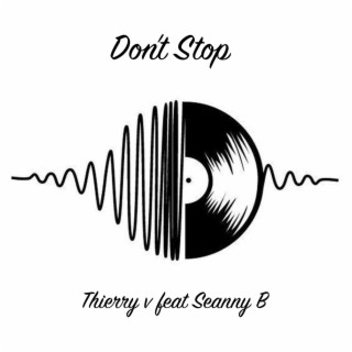 Don't Stop (feat. Seanni b)