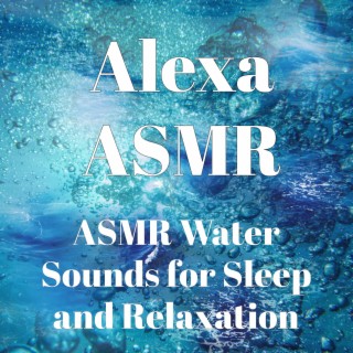 ASMR Water Sounds for Sleep and Relaxation