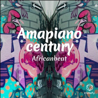 Amapiano century