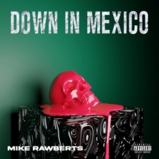 Down In Mexico