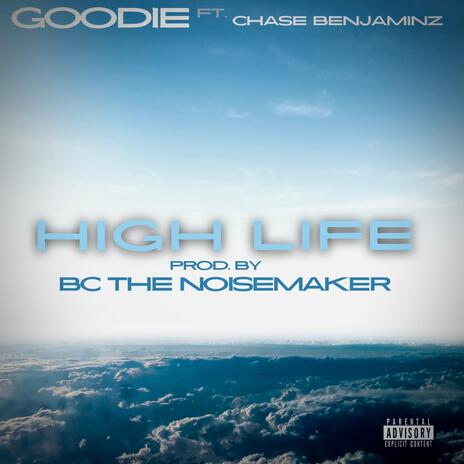 High life ft. Chase Benjaminz | Boomplay Music