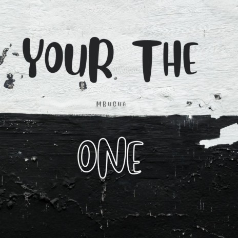 Your the one | Boomplay Music