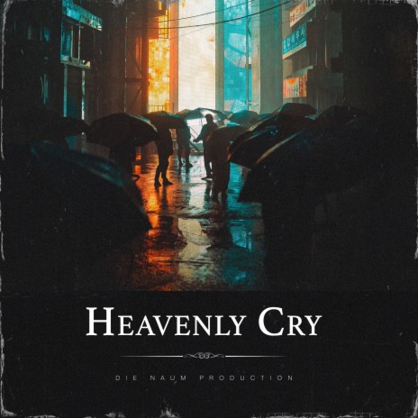 Heavenly Cry