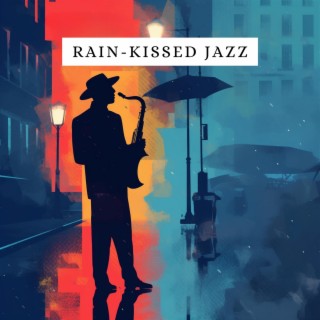 Rain-Kissed Jazz: Soothing Sounds for Unwind