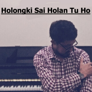 Holongki Sai Holan Tu Ho