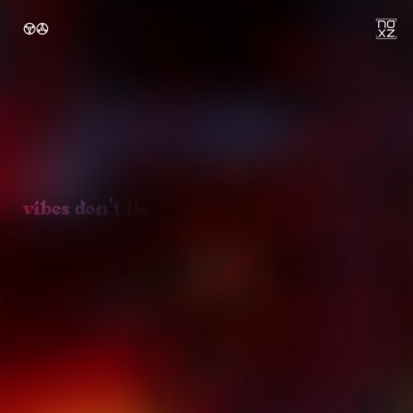 vibes don't lie | Boomplay Music