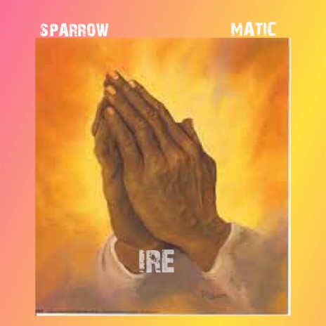 Ire ft. Matic