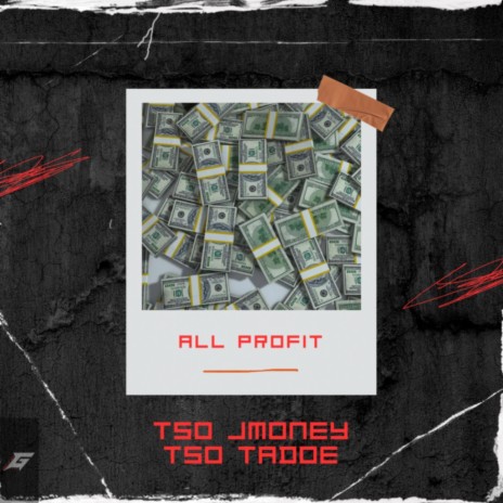 All profit ft. TSO J MONEY | Boomplay Music