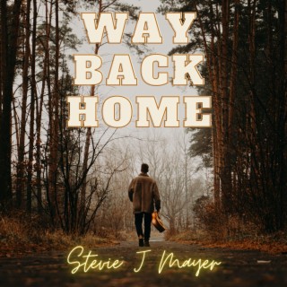 Way Back Home lyrics | Boomplay Music