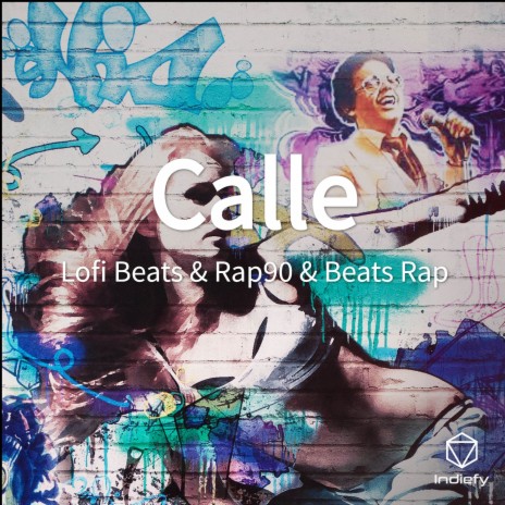 Calle ft. Rap90 & Beats Rap | Boomplay Music