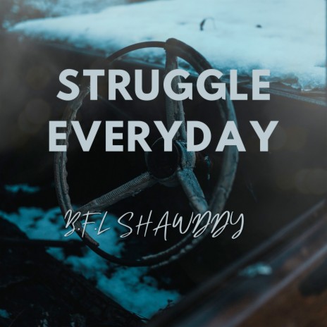 Struggle Everyday | Boomplay Music