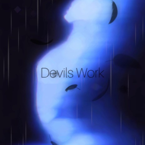 Devil's Work ft. Cutitupjrn