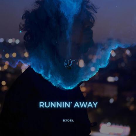 RUNNIN' AWAY | Boomplay Music