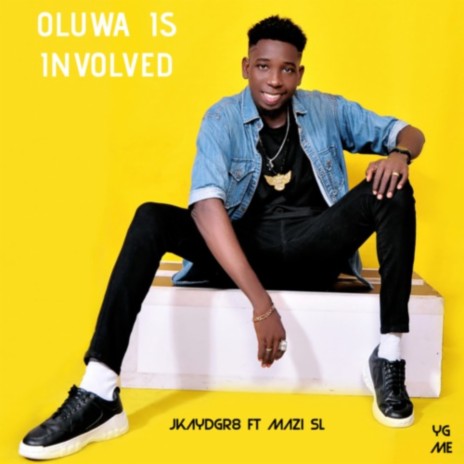 Oluwa Is Involved ft. Mazi Sl