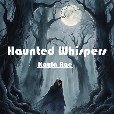 Haunted Whispers | Boomplay Music