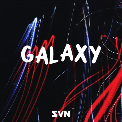 Galaxy | Boomplay Music