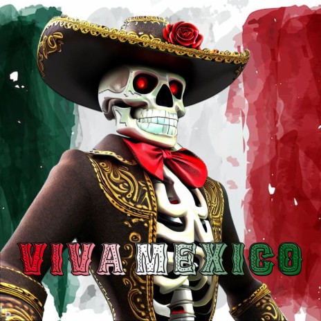 VIVA MEXICO ft. Sxrxndxb | Boomplay Music