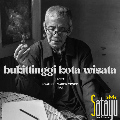 Bukittinggi Kota Wisata ft. Syahrul Tarun Yusuf | Boomplay Music