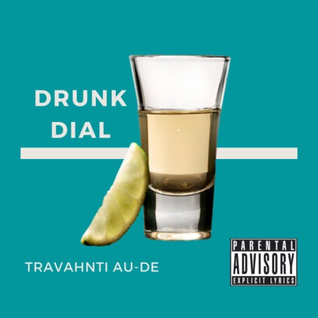 Drunk Dial | Boomplay Music