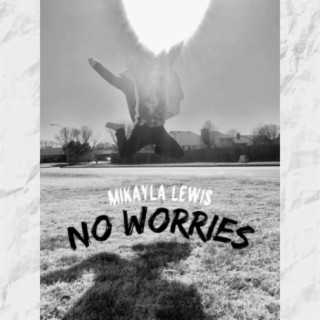 No Worries lyrics | Boomplay Music