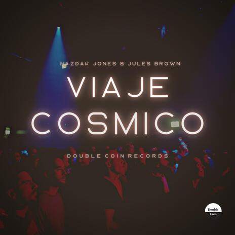 Viaje cósmico ft. Jules Brown | Boomplay Music