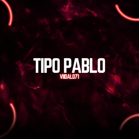 tipo pablo | Boomplay Music