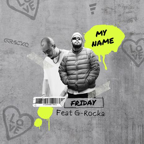 My Name ft. Friday | Boomplay Music