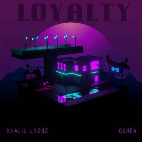 Loyalty ft. Oshea | Boomplay Music