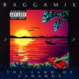 RAGGAMIX 23: The Land of Cahange