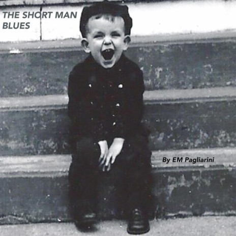 Short Man Blues ft. EM Pagliarini | Boomplay Music