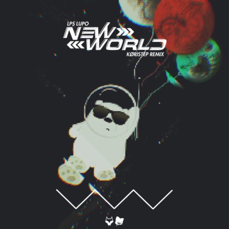 New World (Køristep Remix) ft. Køristep | Boomplay Music