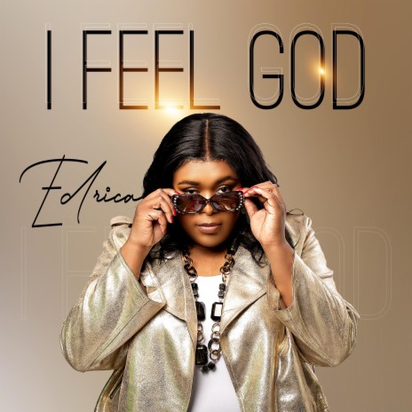 I Feel God | Boomplay Music