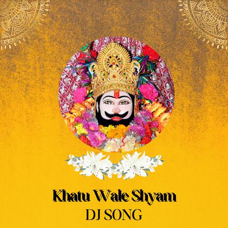 Khatu Wale Shyam | Boomplay Music