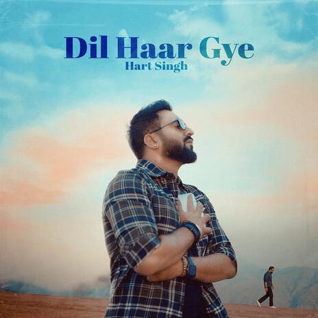 Dil Haar Gye | Boomplay Music