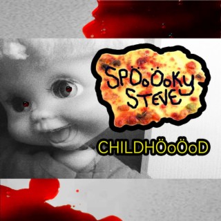 CHILDHÖoÖoD