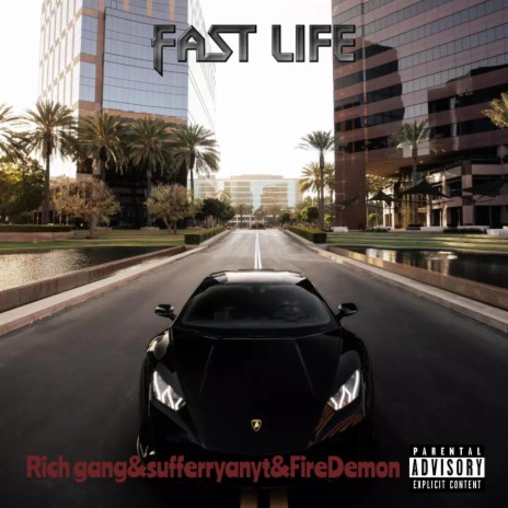 Fast life ft. Sufferryanyt & FireDemon | Boomplay Music