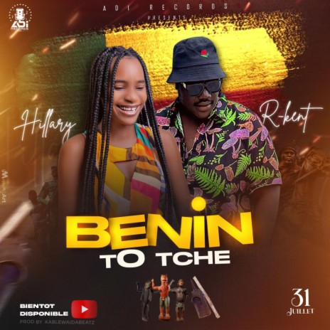 Benin To Tche ft. Hillary | Boomplay Music