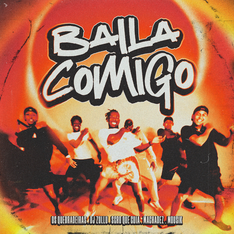 Baila Comigo ft. DJ Zullu, Scro Que Cuia, Machadez & Mousik | Boomplay Music