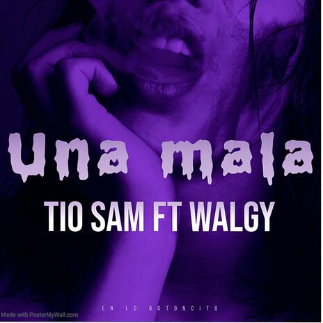 Una Mala ft. Walgy | Boomplay Music