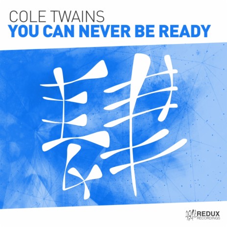 You Can Never Be Ready (Original Mix)