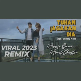 Tuhan Jagakan Dia (Viral 2023 Remix)