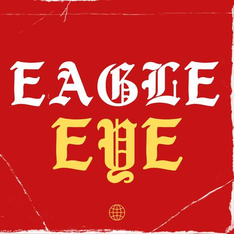 EAGLE EYE | Boomplay Music