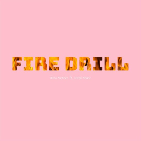 Fire Drill ft. Cristal Melanie | Boomplay Music