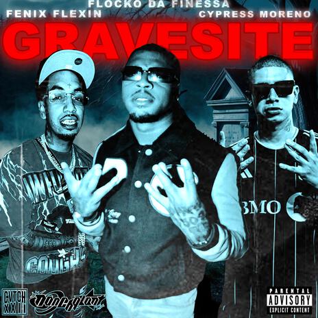 Grave Site ft. Fenix Flexin & Cypress Moreno | Boomplay Music