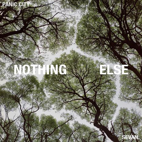 Nothing Else ft. Sevan. | Boomplay Music