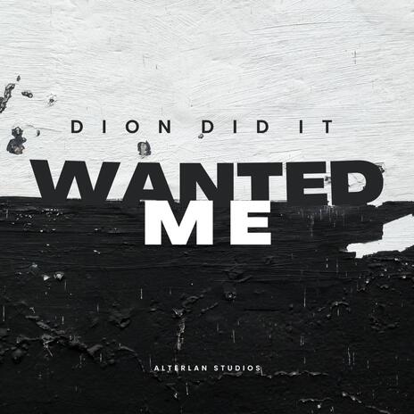 Wanted Me | Boomplay Music