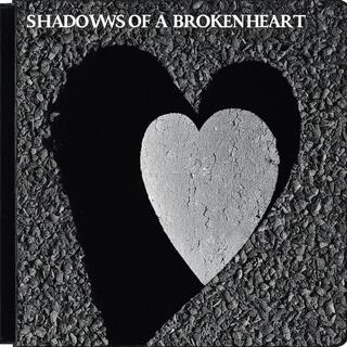 Shadows of a Broken Heart