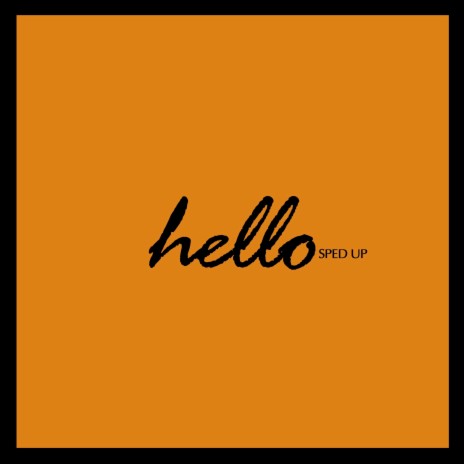 Hello (Sped Up) | Boomplay Music