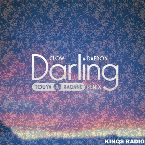 Darling (Touya & Ragane Remix) ft. Daeron, Touya & Ragane | Boomplay Music