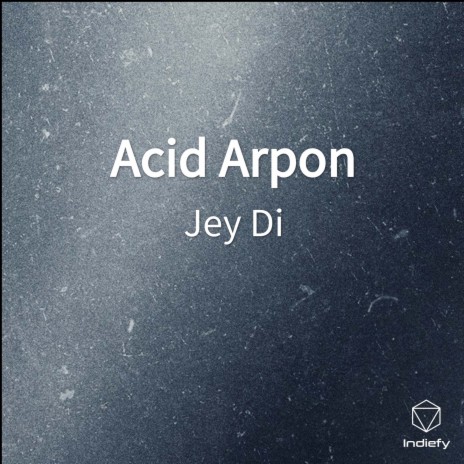 Acid Arpon | Boomplay Music